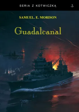 Guadalcanal - Morison Samuel Eliot