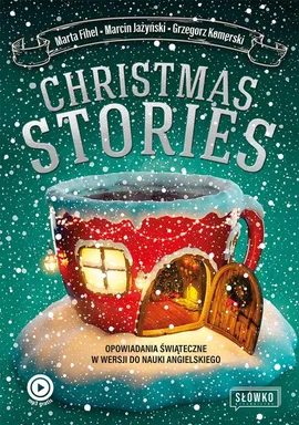 Christmas Stories - Marta Fihel, Maciej Jażyński, Grzegorz Komerski
