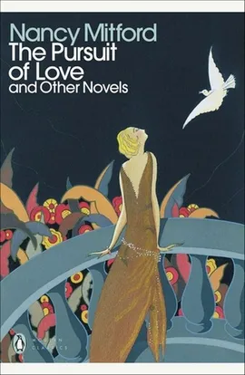 The Pursuit of Love - Nancy Mitford