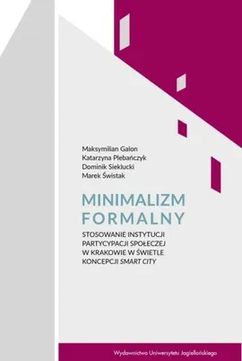 Minimalizm formalny - Dominik Sieklucki, Marek Świstak, Maksymilian Galon, Katarzyna Plebańczyk