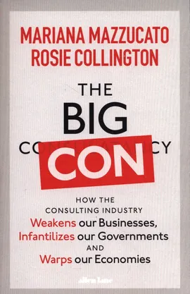 The Big Con - Mariana Mazzucato, Rosie Collington