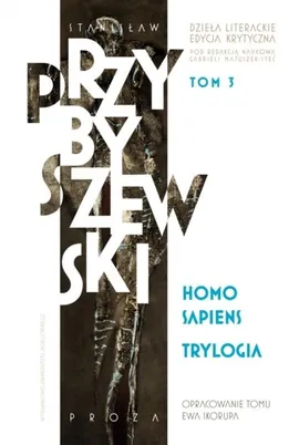 Homo sapiens Trylogia - Stanisław Przybyszewski