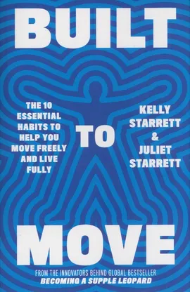 Built to Move - Kelly Starret, Juliet Starret