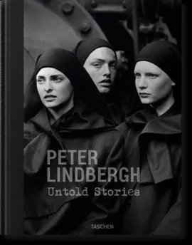 Peter Lindbergh Untold Stories - Wim Wenders, Felix Kramer