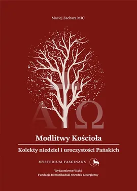 Modlitwy Kościoła Kolekty niedziel i uroczystości Pańskich - Maciej Zachara