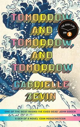 Tomorrow, and Tomorrow, and Tomorrow - Gabrielle Zevin