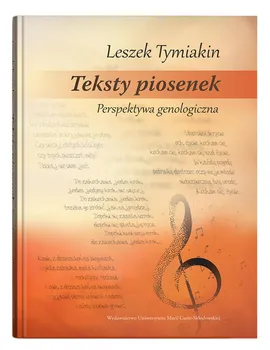 Teksty piosenek Perspektywa genologiczna - Leszek Tymiakin