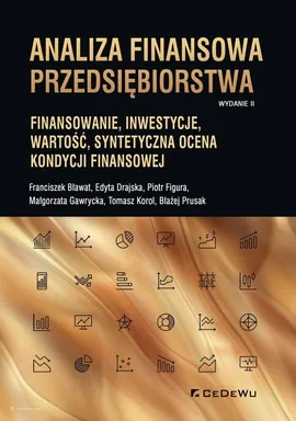 Analiza finansowa przedsiębiorstwa - Franciszek Bławat, Edyta Drajska, Piotr Figura