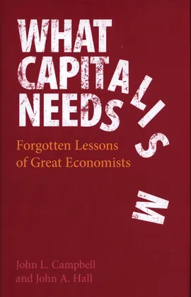 What Capitalism Needs - Hall John A., Campbell John L.