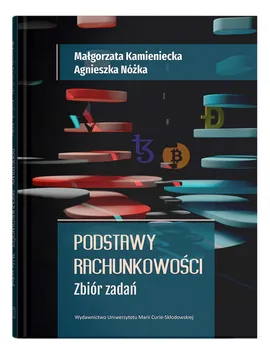 Podstawy rachunkowości Zbiór zadań - Agnieszka Nóżka, Małgorzata Kamieniecka