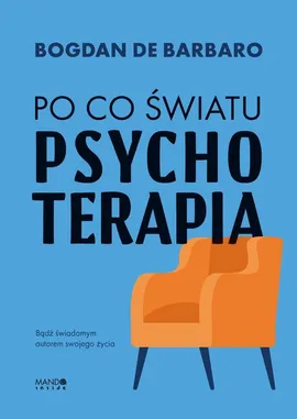 Po co światu psychoterapia - de Barbaro Bogdan