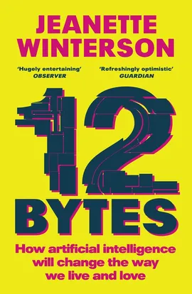 12 Bytes - Jeanette Winterson