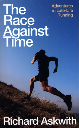 The Race Against Time - Richard Askwith