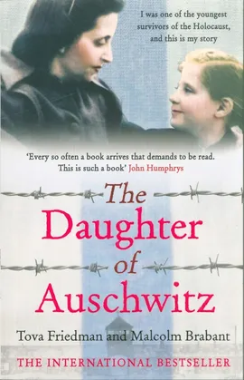 The Daughter of Auschwitz - Malcolm Brabant, Tova Friedman