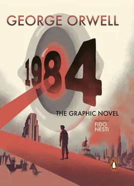 Nineteen Eighty-Four The Graphic Novel - George Orwell