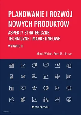 Planowanie i rozwój nowych produktów - Lis Anna M., Marek Wirkus