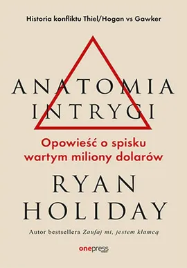 Anatomia intrygi - Ryan Holiday