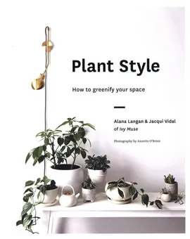 Plant Style - Alana Langan, Jacqui Vidal
