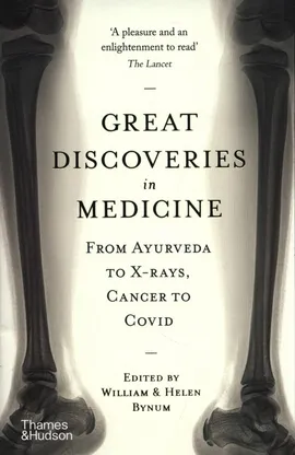 Great Discoveries in Medicine - William Bynum, Helen Bynum