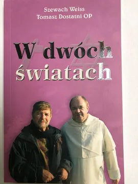 W dwóch światach - Tomasz Dostatni, Szewach Weiss
