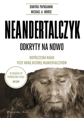Neandertalczyk - Morse Michael A., Dimitra Papagianni