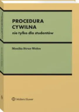 Procedura cywilna Nie tylko dla studentów - Monika Strus-Wołos