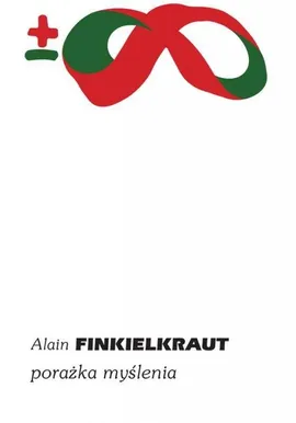 Porażka myślenia - Alain Finkielkraut