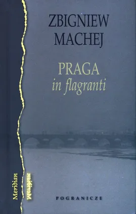 Praga in flagranti - Zbigniew Machej