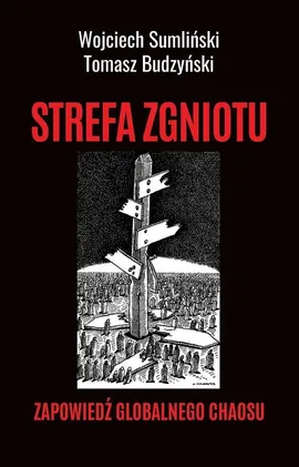 Strefa zgniotu - Tomasz Budzyński, Wojciech Sumliński