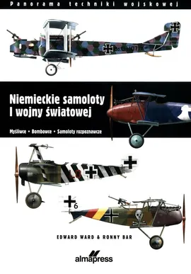 Niemieckie samoloty I wojny światowej - Ronny Barr, Edward Ward
