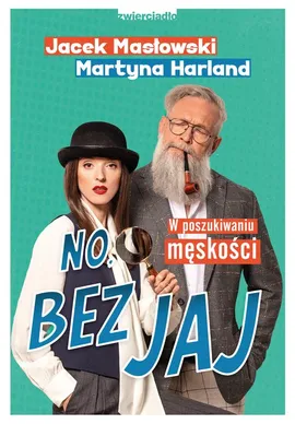 No, bez jaj - Martyna Harland, Jacek Masłowski