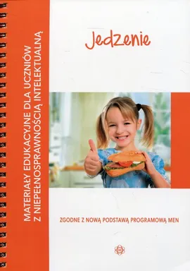 Materiały edukacyjne dla uczniów z niepełnosprawnością intelektualną Jedzenie