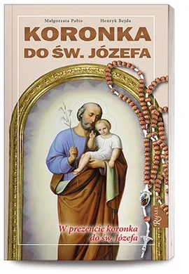 Koronka do Św. Józefa + różaniec - Henryk Bejda, Małgorzata Pabis
