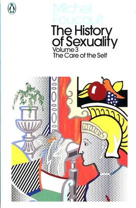 The History of Sexuality Volume 3 - Michel Foucault