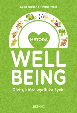 Metoda welbeing Dieta, która wydłuża życie - Masi Anna, Naitana Luca