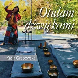 Otulam dźwiękami - Kasia Grabowska