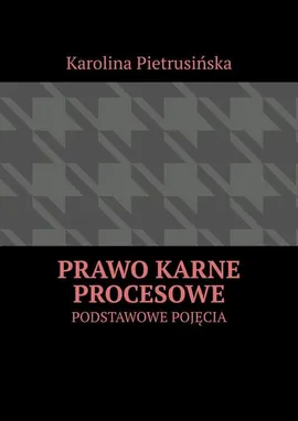Prawo karne procesowe - Karolina Pietrusińska