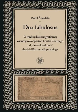 Dux fabulosus - Paweł Żmudzki