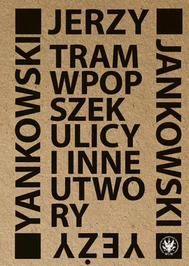 Tram wpopszek ulicy i inne utwory - Jerzy Jankowski