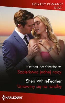 Szaleństwo jednej nocy - Katherine Garbera, Sheri WhiteFeather