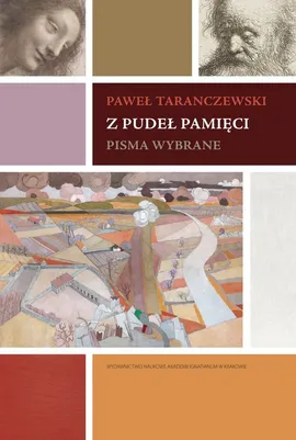 Z pudeł pamięci Pisma wybrane - Paweł Taranczewski