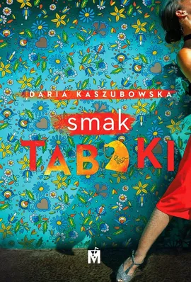 Smak tabaki - Daria Kaszubowska