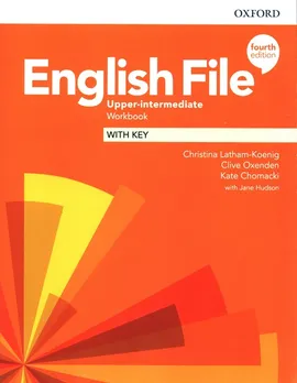 English File 4e Upper-Intermediate Workbook with Key - Kate Chomacki, Christina Latham-Koenig, Clive Oxenden