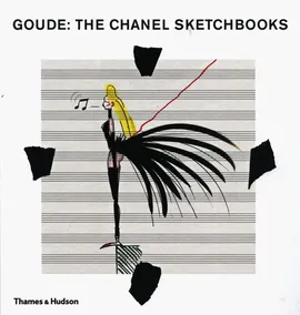 Goude The Chanel Sketchbooks - Patrick Mauries, Jean-Paul Goude