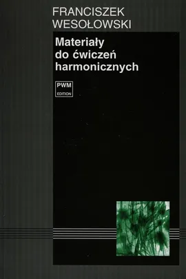 Materiały do ćwiczeń harmonicznych - Franciszek Wesołowski