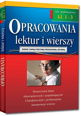 Opracowania lektur i wierszy klasa 1-3 szkoła podstawowa - Jakub Bączyński, Olga Gradoń, Adam Karczewski