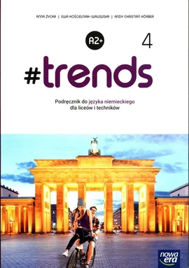 #trends 4 Język niemiecki Podręcznik - Korber Andy Christian, Ewa Kościelniak-Walewska, Anna Życka