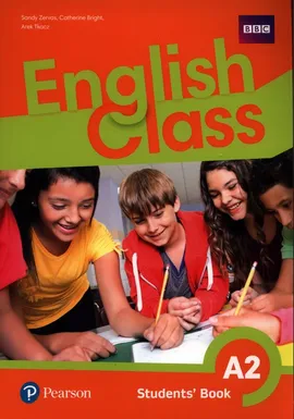 English Class A2 Student's Book - Catherine Bright, Arek Tkacz, Sandy Zervas
