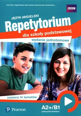 Język angielski Repetytorium A2+/B1 Podręcznik wieloletni - Angela Bandis, Anita Cowen, Anita Lewicka, Renata Ranus, Arek Tkacz