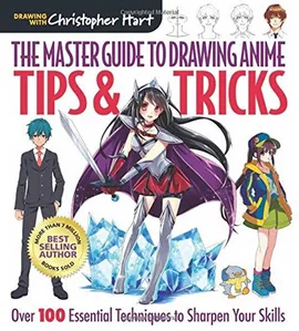 Master Guide to Drawing Anime - Christopher Hart